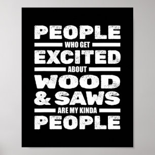 Funny Carpenter Wood Saws Woodarbeider Carpentry Poster