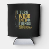 Funny Carpenter Woodwerker die ik hout in dingen m Blikjeskoeler (Voorkant)