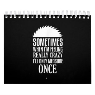 Funny Carpenter Woodworker zag eens meten Kalender