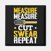 Funny Carpenter Woodworking Joke Handyman Magneet (Voorkant)