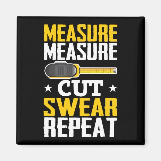 Funny Carpenter Woodworking Joke Handyman Magneet (Voorkant)