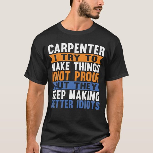 Funny Carpenter Woodworking Lover T-shirt (Voorkant)
