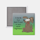 Funny Cartoon Dog met Gezegde Magneet (Voorkant / Achterkant)