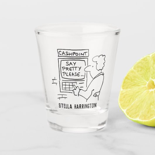 Funny Cash Machine "Zeg alsjeblieft" Cartoon op ee Shot Glas (Voorkant)