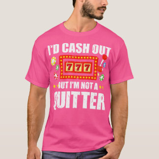 Funny Casino Gambling Slot Machine T-shirt