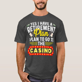Funny casino Gift for Men Cool Retiree Retir T-shirt