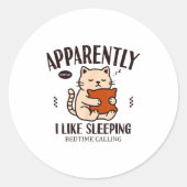 Funny Cat Apparently, I Like Sleeng  Ronde Sticker (Voorkant)