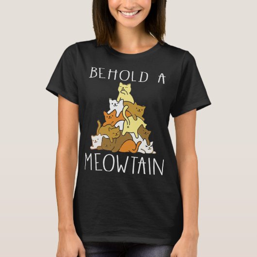Funny Cat Behold A Meowtain T-shirt (Voorkant)