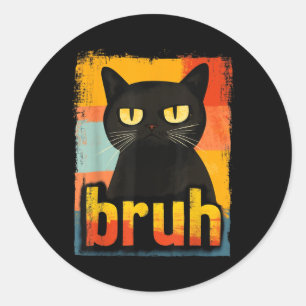 Funny Cat Bruh voor Tiener jongens meisjes Mannen  Ronde Sticker