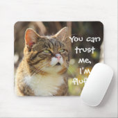 Funny Cat Caption Vertrouw me dat ik fluffy ben Muismat (Met muis)