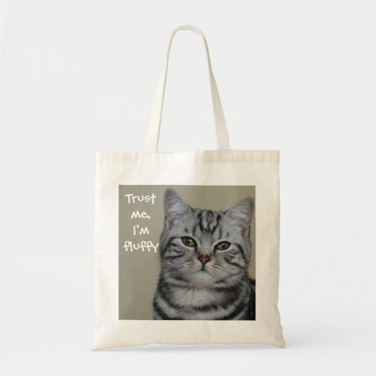Funny Cat Caption Vertrouw me dat ik fluffy ben Tote Bag (Voorkant)