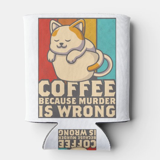 Funny Cat Coffee, omdat moord verkeerd is Blikjeskoeler (Achterkant)