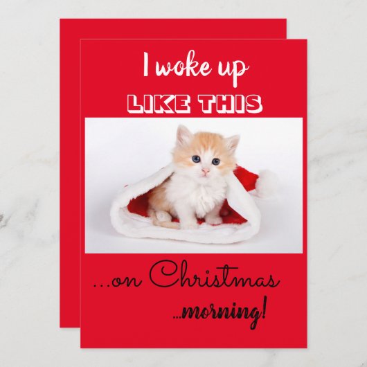 Funny Cat dat ik wakker werd zoals deze kerst Feestdagenkaart (Voorkant / Achterkant)