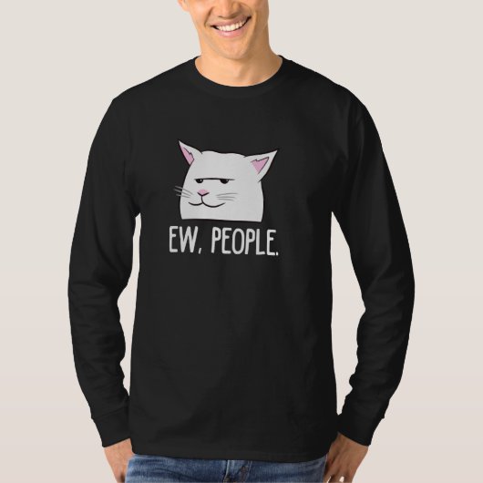 Funny Cat Ew Mensen houden van kattenliefhebber T-shirt (Voorkant)