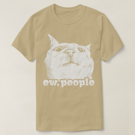 Funny Cat Ew Mensen T-shirt (Design voorkant)
