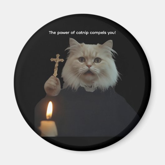 Funny Cat Exorcist Magnet - Catnip Compels You (Voorkant)