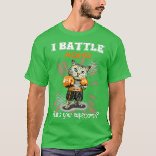 Funny Cat Fighting ADHD Awareness T-shirt