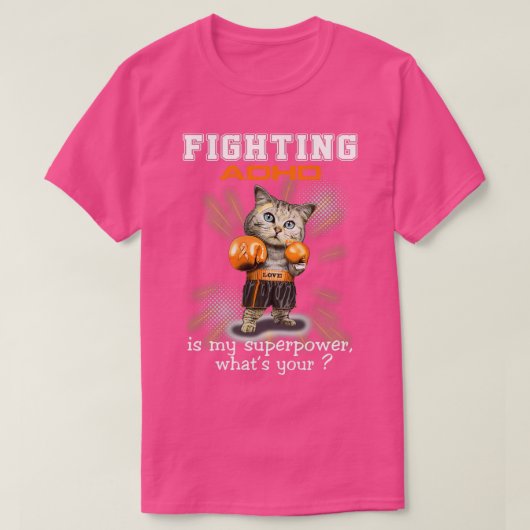 Funny Cat Fighting ADHD is Mijn Superpower Whatx27 T-shirt (Design voorkant)
