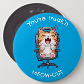 Funny Cat Freak'n Meow Out Ronde Button 6,0 Cm (Voorkant /achterkant)