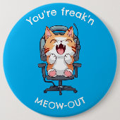Funny Cat Freak'n Meow Out Ronde Button 6,0 Cm (Voorkant)