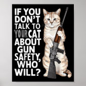 Funny Cat Gun Safety Talk To Your Cat About Gun Sa Poster (Voorkant)