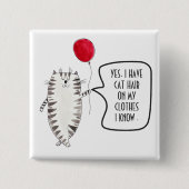 Funny Cat Hair Awareness Button Black and White (Voorkant)
