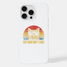 Funny Cat Hair Don't Care Card for Cat Lovers iPhone 15 Pro Max Case