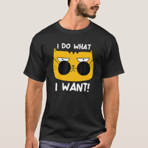 Funny Cat, ik doe wat ik wil met meisjes die jonge T-shirt