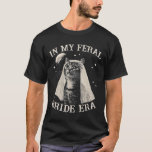 Funny Cat In My Feral Bride Era Verloving Bridal T-shirt<br><div class="desc">Funny Cat In My Feral Bride Era Verloving Bruids Retro 1</div>