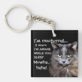 Funny Cat is Nocturnal Evil Laugh Sleutelhanger (Voorkant)