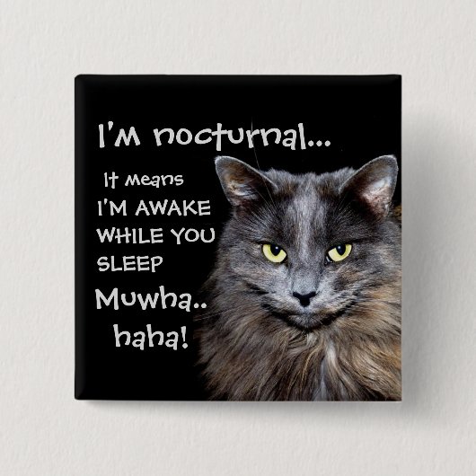 Funny Cat is Nocturnal Evil Laugh Vierkante Button 5,1 Cm (Voorkant)