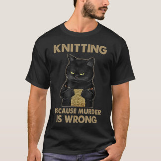Funny Cat kent shirt Knitit omdat moord is..