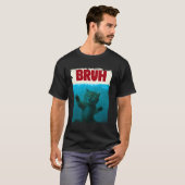 Funny Cat Kitten Bruh Meme Funny Gezegde Parodie B T-shirt (Voorkant volledig)