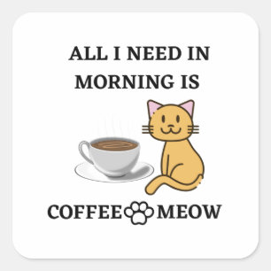 FUNNY CAT LOVER COFFEE EN MEOW VIERKANTE STICKER