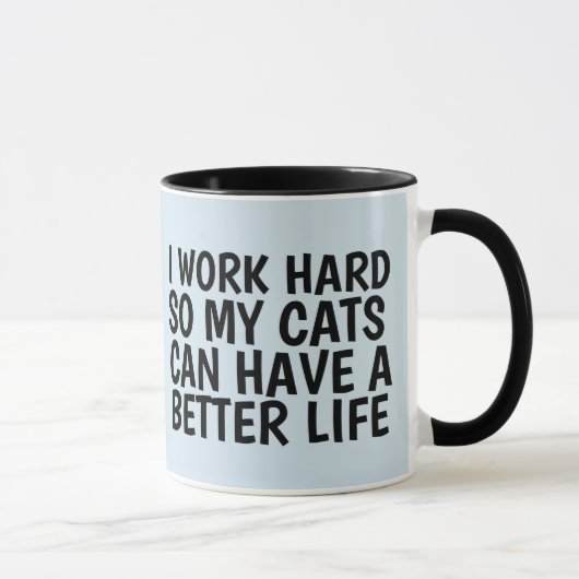 Funny Cat Lover Coffee Mugs, WORK HARD BETTER LIFE Mok (Rechts)