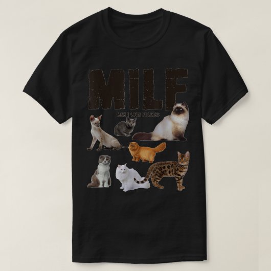 Funny Cat Lover MILF Man I Love Felines T-shirt (Design voorkant)