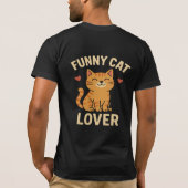 Funny Cat Lover T-Shirt – Cute & Hilarious Cat (Achterkant)