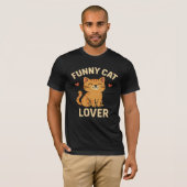 Funny Cat Lover T-Shirt – Cute & Hilarious Cat (Voorkant volledig)