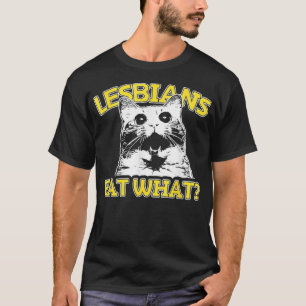 Funny Cat Lovers Lesbians Eat wat homoseksuele vro T-shirt