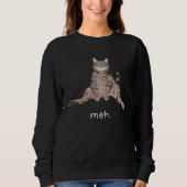Funny Cat Meh Sarcastic Cat Moew Cat Lovers Mens W Trui (Voorkant)