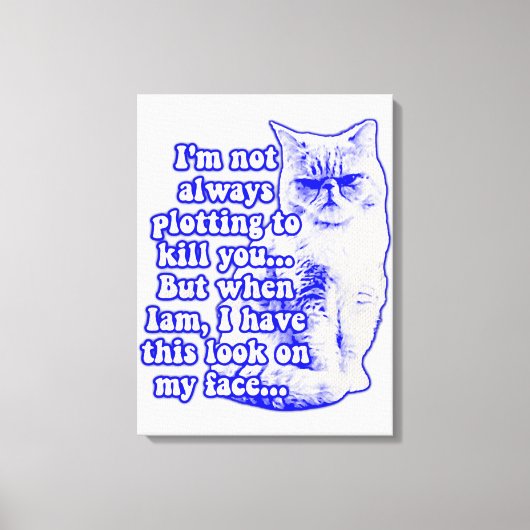 Funny cat meme for cat-eigenaars en kat-liefhebber canvas afdruk (Voorkant)
