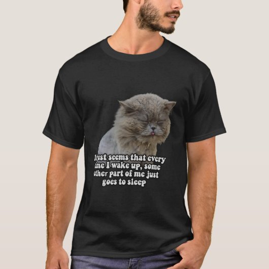 Funny cat meme for kitty lovers and cat owners t-shirt (Voorkant)