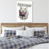 Funny cat meme for kitty persons and cat lovers canvas afdruk (Insitu (Slaapkamer))