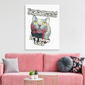 Funny cat meme for kitty persons and cat lovers canvas afdruk (Insitu (Woonkamer))