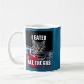 Funny Cat Meme I Eated Wanted All The Gas Funny Me Koffiemok (Links)