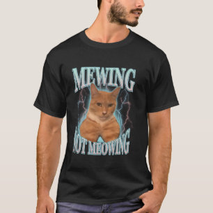 Funny Cat Meme Mewing Schattige Funny Cat Mewing C T-shirt