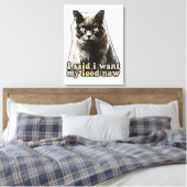 Funny cat meme voor kattenliefhebbers en kattenkat canvas afdruk (Insitu (Slaapkamer))