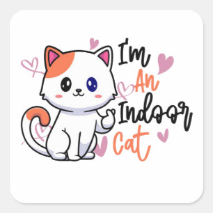Funny Cat Memes Liefhebbers, ik ben een indoor kat Vierkante Sticker