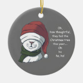 Funny Cat met Sarcastic kerstboom Humor Keramisch Ornament (Voorkant)