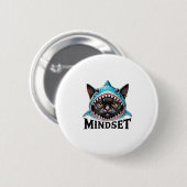 Funny Cat, Mindset Motivational Saying, Shark  Ronde Button 5,7 Cm (Voorkant /achterkant)